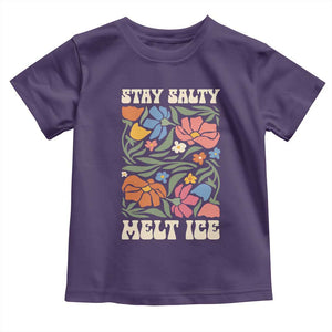 Be Salty Melt Ice Toddler T Shirt Political Satire Pro Immigrant Protest Retro Floral TS11 Purple Print Your Wear
