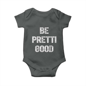 Be Pretti Good Baby Onesie Minneapolis 2026 Social Justice Protest TS11 Dark Heather Print Your Wear