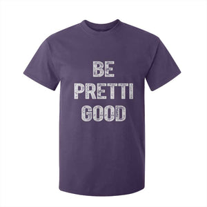 Be Pretti Good T Shirt For Kid Minneapolis 2026 Social Justice Protest TS11 Purple Print Your Wear