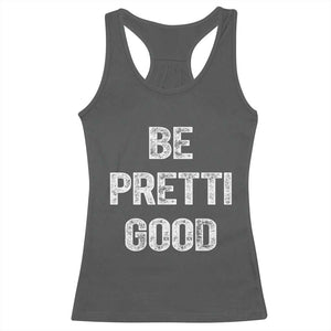 Be Pretti Good Racerback Tank Top Minneapolis 2026 Social Justice Protest TS11 Dark Heather Print Your Wear