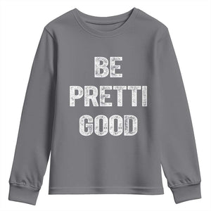 Be Pretti Good Youth Sweatshirt Minneapolis 2026 Social Justice Protest TS11 Charcoal Print Your Wear