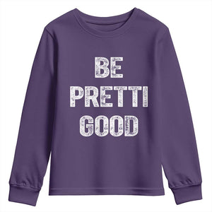 Be Pretti Good Youth Sweatshirt Minneapolis 2026 Social Justice Protest TS11 Purple Print Your Wear