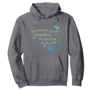 Down Syndrome Awareness Hoodie Down Syndrome Is A Journey I Never Planned TS11 Charcoal Print Your Wear