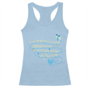 Down Syndrome Awareness Racerback Tank Top Down Syndrome Is A Journey I Never Planned TS11 Light Blue Print Your Wear