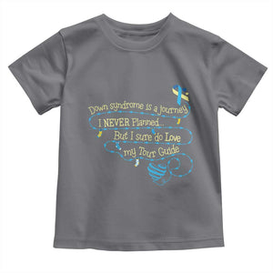 Down Syndrome Awareness Toddler T Shirt Down Syndrome Is A Journey I Never Planned TS11 Charcoal Print Your Wear