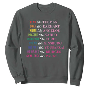 National Women's History Month Sweatshirt Lead Like Tubman Challenge Like Parks TS11 Dark Heather Print Your Wear