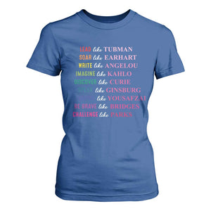 National Women's History Month T Shirt For Women Lead Like Tubman Challenge Like Parks TS11 Royal Blue Print Your Wear