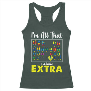 Im All That A Little Extra Down Syndrome Awareness Day Racerback Tank Top TS11 Dark Forest Green Print Your Wear