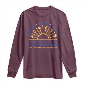World Down Syndrome Day Long Sleeve Shirt Celebrate Educate Advocate Everyone Belongs Sunshine TS11 Maroon Print Your Wear