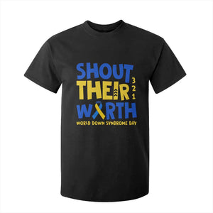 Shout Their Worth World Down Syndrome Day T Shirt For Kid TS11 Black Print Your Wear