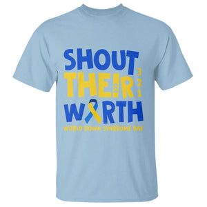 Shout Their Worth World Down Syndrome Day T Shirt TS11 Light Blue Print Your Wear