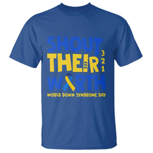 Shout Their Worth World Down Syndrome Day T Shirt TS11 Royal Blue Print Your Wear