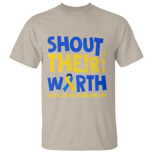 Shout Their Worth World Down Syndrome Day T Shirt TS11 Sand Print Your Wear