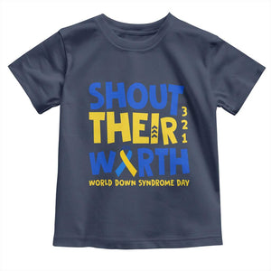 Shout Their Worth World Down Syndrome Day Toddler T Shirt TS11 Navy Print Your Wear