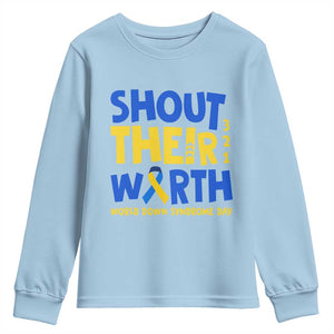 Shout Their Worth World Down Syndrome Day Youth Sweatshirt TS11 Light Blue Print Your Wear