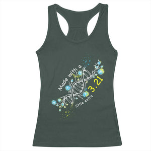 World Down Syndrome Day Made With A Little Extra Racerback Tank Top March 21 DNA Flower TS11 Dark Forest Green Print Your Wear