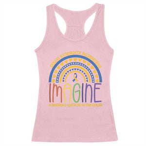 Down Syndrome Awareness Racerback Tank Top Imagine A Rainbow With An Extra Color Heart Rainbow TS11 Light Pink Print Your Wear