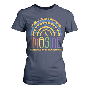 Down Syndrome Awareness T Shirt For Women Imagine A Rainbow With An Extra Color Heart Rainbow TS11 Navy Print Your Wear