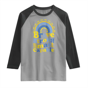 Down Syndrome Awareness Raglan Shirt Brave Strong Smart Capable Rainbow TS11 Sport Gray Black Print Your Wear