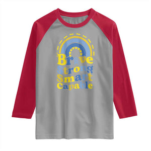 Down Syndrome Awareness Raglan Shirt Brave Strong Smart Capable Rainbow TS11 Sport Gray Red Print Your Wear