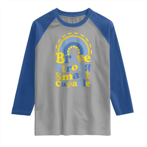 Down Syndrome Awareness Raglan Shirt Brave Strong Smart Capable Rainbow TS11 Sport Gray Royal Print Your Wear