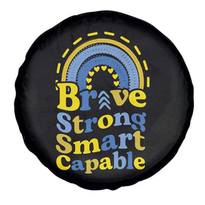 Down Syndrome Awareness Spare Tire Cover Brave Strong Smart Capable Rainbow TS11 Print Your Wear