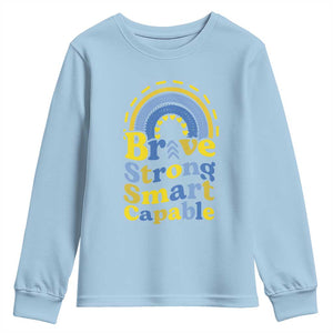 Down Syndrome Awareness Youth Sweatshirt Brave Strong Smart Capable Rainbow TS11 Light Blue Print Your Wear