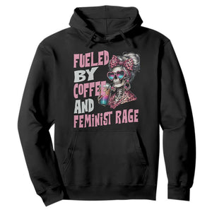 Fueled By Coffee And Feminist Rage Hoodie Feminism Coffee Lovers TS11 Black Print Your Wear