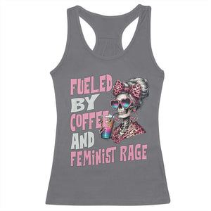 Fueled By Coffee And Feminist Rage Racerback Tank Top Feminism Coffee Lovers TS11 Charcoal Print Your Wear