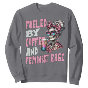 Fueled By Coffee And Feminist Rage Sweatshirt Feminism Coffee Lovers TS11 Charcoal Print Your Wear