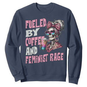 Fueled By Coffee And Feminist Rage Sweatshirt Feminism Coffee Lovers TS11 Navy Print Your Wear