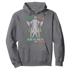 Viking By Blood Irish By Birth Patriot By Choice Hoodie Irish Viking Axes Celtic Knot TS11 Charcoal Print Your Wear