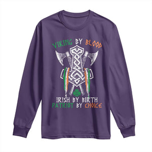 Viking By Blood Irish By Birth Patriot By Choice Long Sleeve Shirt Irish Viking Axes Celtic Knot TS11 Purple Print Your Wear