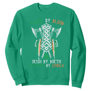Viking By Blood Irish By Birth Patriot By Choice Sweatshirt Irish Viking Axes Celtic Knot TS11 Irish Green Print Your Wear