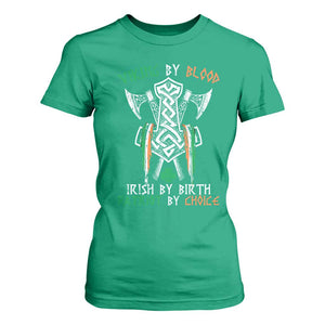 Viking By Blood Irish By Birth Patriot By Choice T Shirt For Women Irish Viking Axes Celtic Knot TS11 Irish Green Print Your Wear