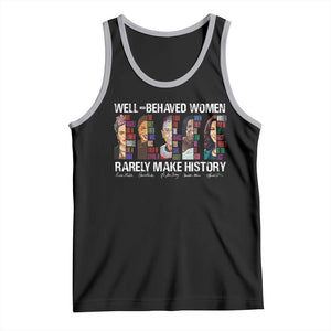Well Behaved Women Rarely Make History Tank Top Women's History Month TS11 Black Athletic Heather Print Your Wear