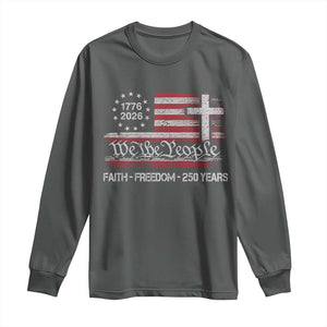 Faith Freedom 250 Years Long Sleeve Shirt Christian USA 250th Anniversary TS11 Dark Heather Print Your Wear