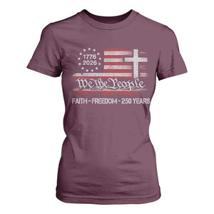 Faith Freedom 250 Years T Shirt For Women Christian USA 250th Anniversary TS11 Maroon Print Your Wear
