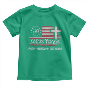 Faith Freedom 250 Years Toddler T Shirt Christian USA 250th Anniversary TS11 Irish Green Print Your Wear