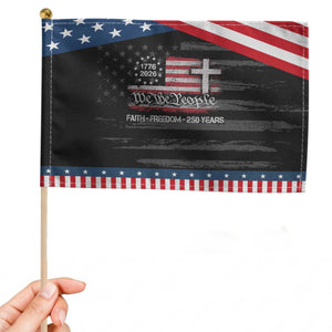 Faith Freedom 250 Years Patriotic Handheld Flag Christian USA 250th Anniversary TS11 Distressed 8.2" × 5.5" Black Blue Print Your Wear