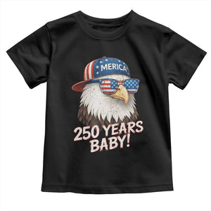 250th Anniversary USA 250 Years Baby Bald Eagle Toddler T Shirt TS11 Black Print Your Wear