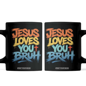 Jesus Loves You Bruh Coffee Mug Funny Christian Believer Faith God Retro Religious TS11 Black Print Your Wear