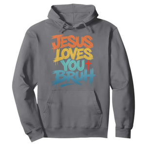 Jesus Loves You Bruh Hoodie Funny Christian Believer Faith God Retro Religious TS11 Charcoal Print Your Wear