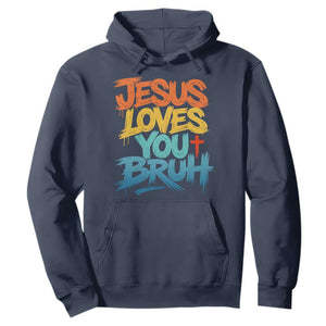 Jesus Loves You Bruh Hoodie Funny Christian Believer Faith God Retro Religious TS11 Navy Print Your Wear