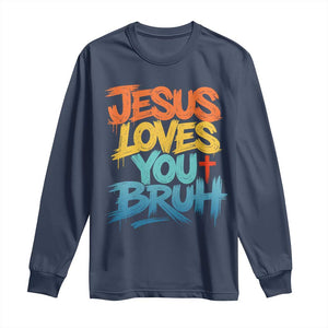 Jesus Loves You Bruh Long Sleeve Shirt Funny Christian Believer Faith God Retro Religious TS11 Navy Print Your Wear