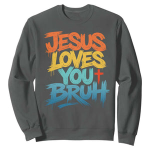 Jesus Loves You Bruh Sweatshirt Funny Christian Believer Faith God Retro Religious TS11 Dark Heather Print Your Wear