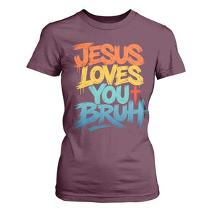 Jesus Loves You Bruh T Shirt For Women Funny Christian Believer Faith God Retro Religious TS11 Maroon Print Your Wear