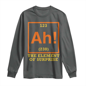 Ah The Element Of Surprise Long Sleeve Shirt Chemistry Science Humor Retro Periodic Table TS11 Dark Heather Print Your Wear