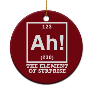 Ah The Element Of Surprise Ceramic Ornament Funny Chemistry Science Pun TS11 1pc Red Print Your Wear