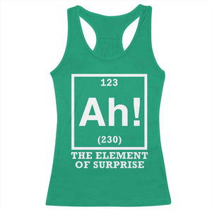 Ah The Element Of Surprise Racerback Tank Top Funny Chemistry Science Pun TS11 Irish Green Print Your Wear